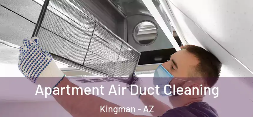  Apartment Air Duct Cleaning Kingman - AZ
